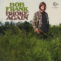 Bob Frank Broke Again--The Unreleased Recordings MARIJUANA COLOUR VINYL LP RSD 2024 [update 17/2/24]