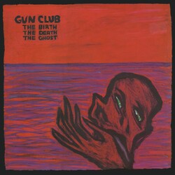 The Gun Club The Birth The Death The Ghost Vinyl LP
