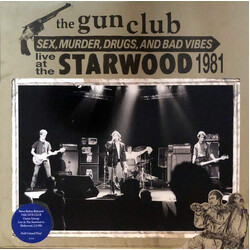 The Gun Club Sex, Murder, Drugs, And Bad Vibes (Live At The Starwood 1981) Vinyl LP