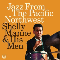 Shelly Manne Jazz From The Pacific Northwest 180GM VINYL 2LP RSD 2024 [update 17/2/24]