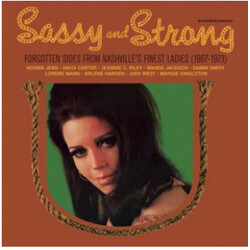 Various Sassy And Strong - Forgotten Sides From Nashville’s Finest Ladies (1967-1973) Vinyl LP