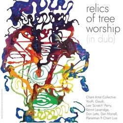 Chant Artist Collective Relics Of Tree Worship (In Dub) VINYL 2LP - COLOURED RSD 2026 UPDATE 090226