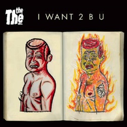 The The I Want 2 B U RSD vinyl 7"