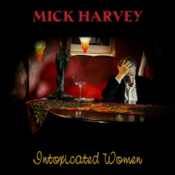 Mick Harvey Intoxicated Woman vinyl 2 LP +download 