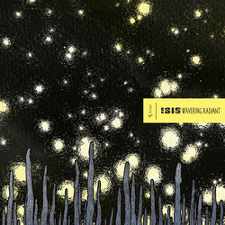 Isis (6) Wavering Radiant