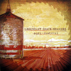 Legendary Shack Shakers Agridustrial vinyl LP