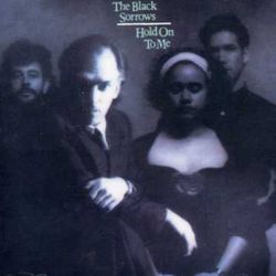 The Black Sorrows Hold On To Me RSD issue vinyl LP