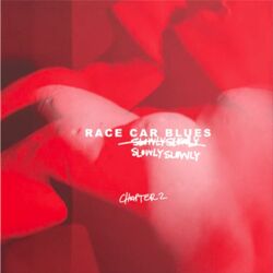 Slowly Slowly Race Car Blues Chapter 2 OPAQUE RED vinyl LP