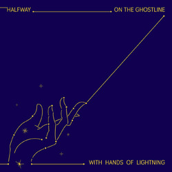 Halfway On The Ghostline, With Hands Of Lightning vinyl 2 LP