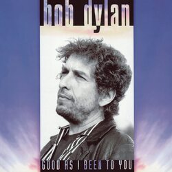 Bob Dylan Good As I Been To You reissue vinyl LP