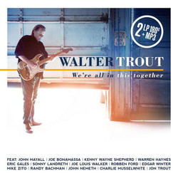 Walter Trout Were All In This Together 180gm vinyl 2 LP +download, gatefold