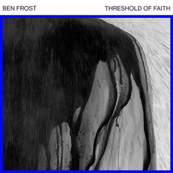 Ben Frost Threshold Of Faith vinyl 12" EP