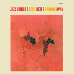 Stan Getz / Charlie Byrd ‎Jazz Samba limited 180gm YELLOW vinyl LP