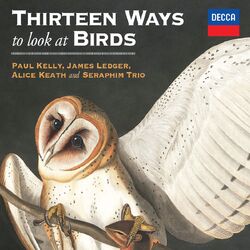 Paul Kelly (2) / James Ledger / Alice Keath / Seraphim Trio Thirteen Ways To Look At Birds Vinyl 2 LP