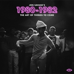 Jon Savage Jon Savage's 1980-1982 (The Art Of Things To Come) UK CD