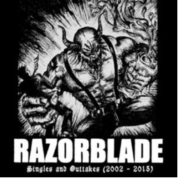 Razorblade Singles And Outtakes (2002 – 2015) VINYL LP
