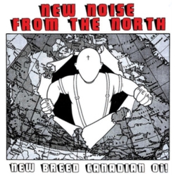 New Noise From the North: New Breed Canadian / Var New Noise From The North: New Breed Canadian Oi! (Various Artists) VINYL LP