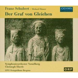 Franz Schubert & Richard Dünser & Symphonieorchester Vorarlberg & Christoph Eberle Der Graf von Gleichen CD