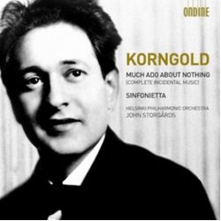 Korngold & Helsinki Philharmonic Orchestra & John Storgårds Much Ado About Nothing, Op. 11, Sinfonietta, Op. 5 CD