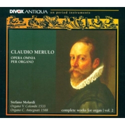 Claudio Merulo & Stefano Molardi Opera Omnia Per Organo = Complete Works For Organ Volume 2 CD