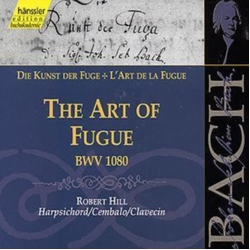 Johann Sebastian Bach & Robert Hill The Art Of Fugue BWV 1080 CD