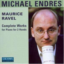 Ravel & Michael Endres Complete Works for Piano for 2 Hands CD