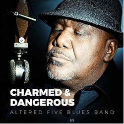 Altered Five Blues Band Charmed & Dangerous CD