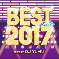 DJ Yu-Ki Best Hits 2017 Megamix MIXED BY DJ YU-KI CD