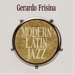 Gerardo Frisina Modern Latin Jazz GERARDO FRISINA CD