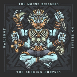 The Mound Builders & Hailshot & The Lurking Corpses & No/Breaks Split Hits The Fans VINYL 7"
