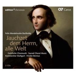 Felix Mendelssohn Bartholdy & Kammerchor Stuttgart & Frieder Bernius Jauchzet Dem Herrn, Alle Welt (Geistliche Chormusik - Sacred Choral Music) CD