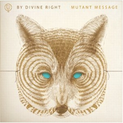 By Divine Right Mutant Message VINYL LP