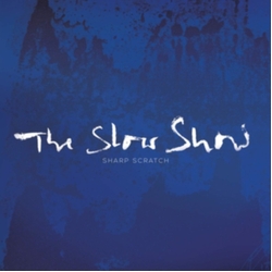 The Slow Show Sharp Scratch / Northern Town VINYL 7"