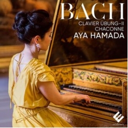 Bach & Aya Hamada Clavier-Übung II / Chaconne CD