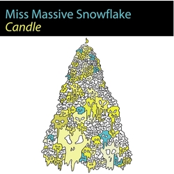Miss Massive Snowflake Candle VINYL 7"