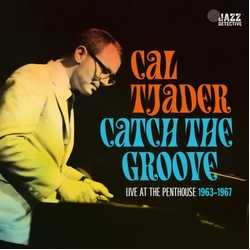 Cal Tjader Catch The Groove (Live At The Penthouse 1963-1967) 2 CD
