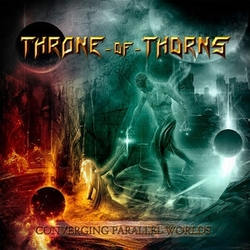Throne Of Thorns Converging Parallel Worlds CD