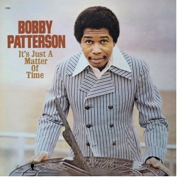 Bobby Patterson It's Just A Matter Of Time VINYL LP