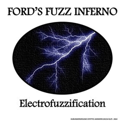 Ford's Fuzz Inferno Electrofuzzification VINYL LP