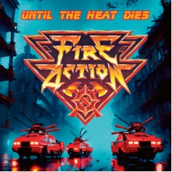 Fire Action Until The Heat Dies RED VINYL LP