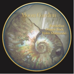 Roedelius & Onnen Bock & Yuko Matsuzaki Moon Garden CD