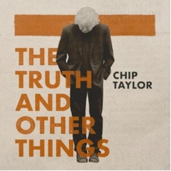Chip Taylor The Truth And Other Things 3 CD