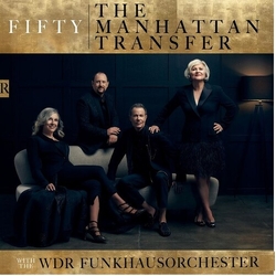 The Manhattan Transfer & WDR Funkhausorchester Fifty CD