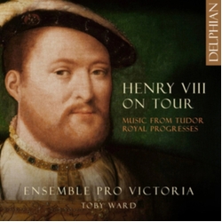 Ensemble Pro Victoria / Toby Ward Henry VIII on Tour: Music from Tudor Royal Progresses CD