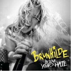 Brunhilde In Love, Your's Hate VINYL LP