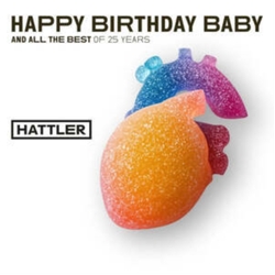 Hattler Happy Birthday Baby And All The Best Of 25 Years CD