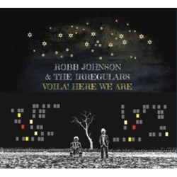 Johnson,Robb & The Irregulars Voila! Here WE Are VINYL LP