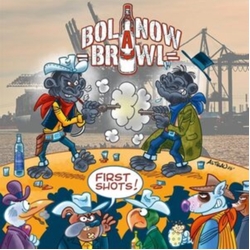 Bolanow Brawl First Shots! (Orange Vinyl) COLOURED ORANGE ORANGE VINYL LP