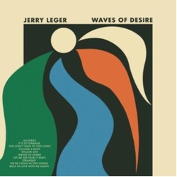 Jerry Leger Waves of Desire VINYL LP