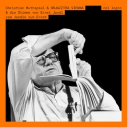 Christian Muthspiel & Orjazztra Vienna & Ernst Jandl Vom Jandln Zum Ernst 2 CD